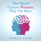 The Mind Games Women Play on Men