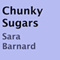 Chunky Sugars