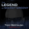The Legend of Socket Greeny: Socket Trilogy, Book 3