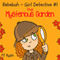 Rebekah - Girl Detective #1: The Mysterious Garden