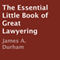 The Essential Little Book of Great Lawyering