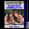 Alone with Charlotte: Doing My Wife's Best Friend - Part One