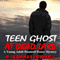 Teen Ghost at Dead Lake: A Young Adult Haunted House Mystery
