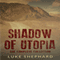 Shadow of Utopia: The Complete Collection