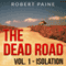 The Dead Road: Vol. 1 - Isolation