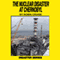 The Nuclear Disaster at Chernobyl: The Disaster Series