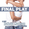 Final Play: Matchplay Series, Book 3