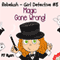 Rebekah - Girl Detective #8: Magic Gone Wrong!
