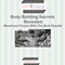 Body Building Secrets Revealed: Maximum Fitness With The Best Results