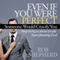 Even If You Were Perfect, Someone Would Crucify You: Stop Trying to Please People. Start Pleasing God