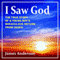 I Saw God: The True Story of a Young Boy's Miraculous Return from Death