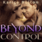 Beyond Control: Beyond Love Series #1