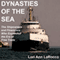 Dynasties of the Sea: The Shipowners and Financiers Who Expanded the Era of Free Trade