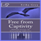 Free from Captivity: Biblical Secrets to Overcoming Addiction