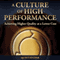 A Culture of High Performance: Achieving Higher Quality at a Lower Cost