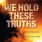 We Hold These Truths