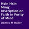 Hsin Hsin Ming: Inscription on Faith in Purity of Mind