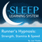 Runner's Hypnosis: Strength, Stamina, and Speed with Hypnosis, Meditation, and Affirmations