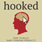Hooked: How to Build Habit-Forming Products