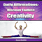 Daily Affirmations: Discover Endless Creativity