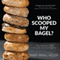 Who Scooped My Bagel?: One Woman's Story of Love, Loss, and Success