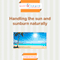 Sunburn: Handling the Sun and Sunburn Naturally!