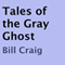 Tales of the Gray Ghost