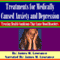 Treatments for Medically Caused Anxiety and Depression: Treating Health Conditions that cause Mood Disorders