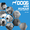 Dogs Are Human: Life of Zubby, Dobee, Pappy