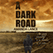 A Dark Road
