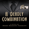 A Deadly Combination