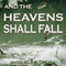 And the Heavens Shall Fall