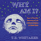 Why Am I?: How to Find the Meaning of Life Without Religion or Materialism