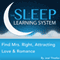 Find Mrs. Right, Attracting Love and Romance with Hypnosis, Meditation, Relaxation, and Affirmations: The Sleep Learning System