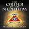 The Order of Nephilim: A Novel and Work of 