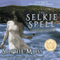 The Selkie Spell: Seal Island Trilogy, Book 1