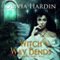 Witch Way Bends: Book 1 of the Bend-Bite-Shift Trilogy