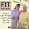 Fit After Fifty: How to Lose Weight, Get Fit, and Stay Fit for Life