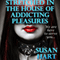 Stretched in the House of Addicting Pleasures: We Are Here to Serve You