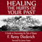 Healing the Hurts of Your Past: A Guide to Overcoming the Pain of Shame