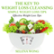 The Key to Weight-Loss Cleansing: Simple, Effective Weight-Loss Tips