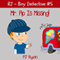 RJ - Boy Detective #5: Mr. Pip Is Missing!