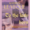 To the Lady Born