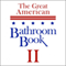 The Great American Bathroom Book, Volume 2: Summaries of All-Time Great Books