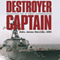Destroyer Captain: Lessons of a First Command