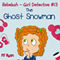 Rebekah - Girl Detective #13: The Ghost Snowman