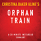 Orphan Train: A 30-minute Summary