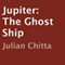 Jupiter: The Ghost Ship