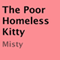 The Poor Homeless Kitty