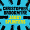 Jaggy Splinters